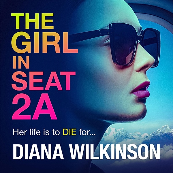 The Girl in Seat 2A, Diana Wilkinson