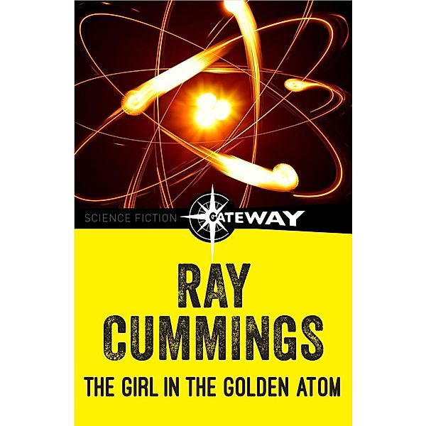 The Girl in the Golden Atom, Ray Cummings