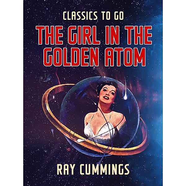 The Girl In The Golden Atom, Ray Cummings