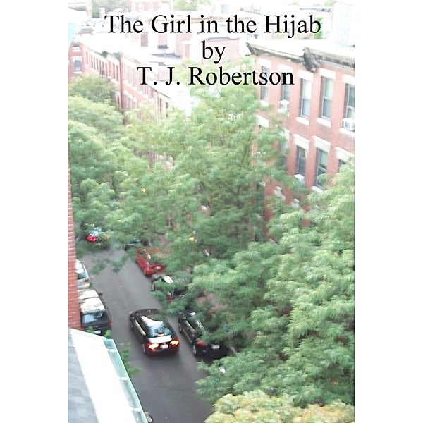 The Girl in the Hijab, T. J. Robertson