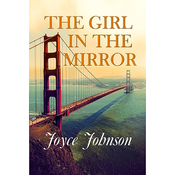 The Girl In The Mirror, Joyce Johnson