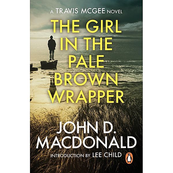 The Girl in the Plain Brown Wrapper: Introduction by Lee Child, John D Macdonald