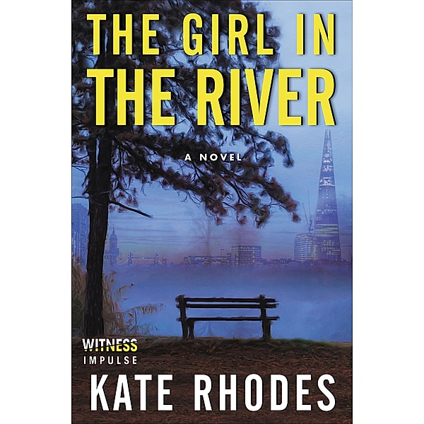 The Girl in the River / Alice Quentin Series, Kate Rhodes