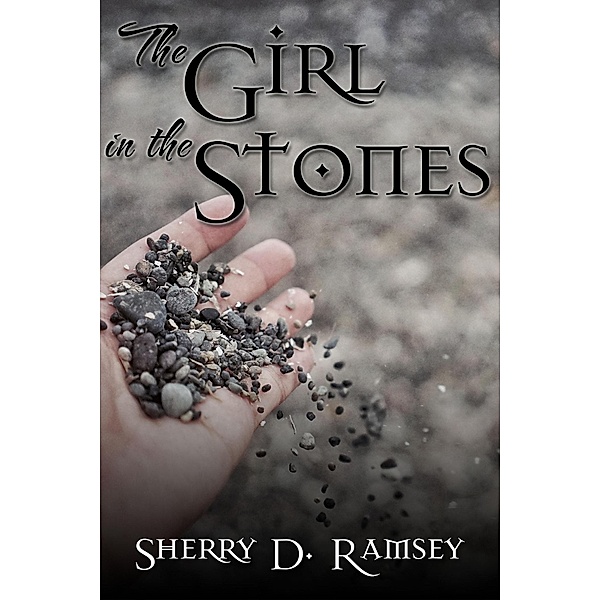 The Girl in the Stones, Sherry D. Ramsey