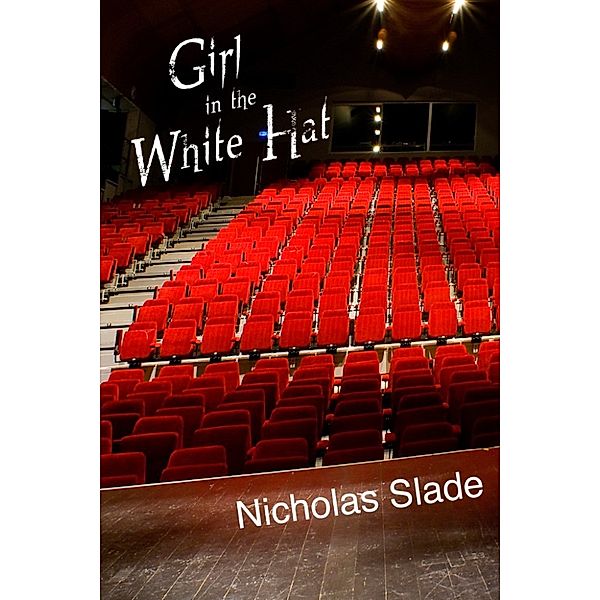 The Girl in the White Hat, Nicholas Slade