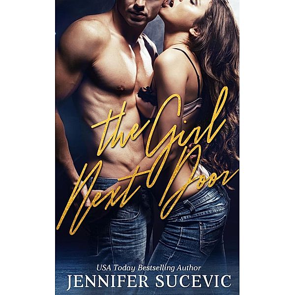 The Girl Next Door (The Next Door Duet, #1) / The Next Door Duet, Jennifer Sucevic