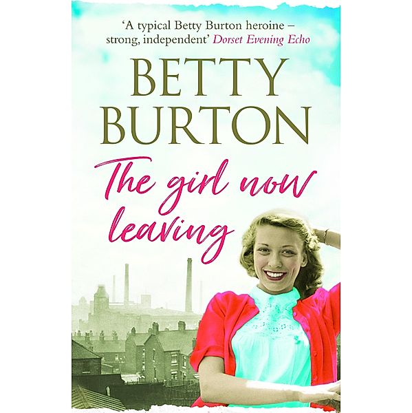 The Girl Now Leaving / The Lu Wilmott Sagas Bd.1, Betty Burton