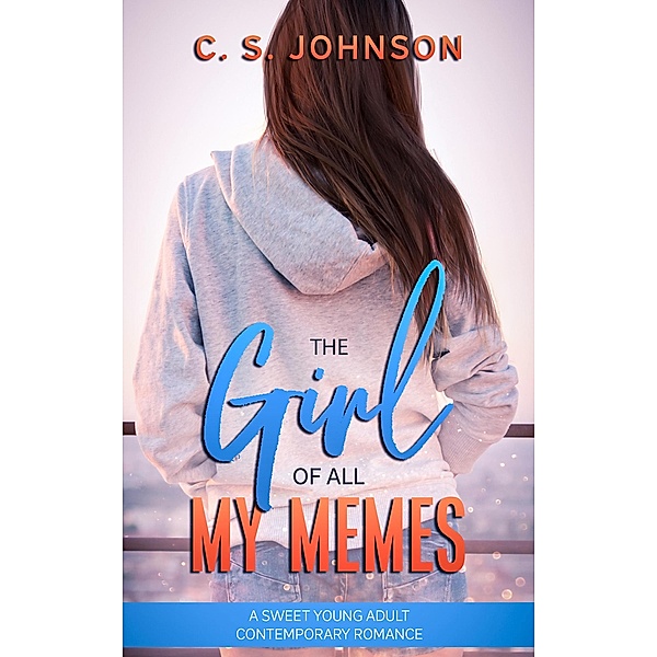 The Girl of All My Memes, C. S. Johnson
