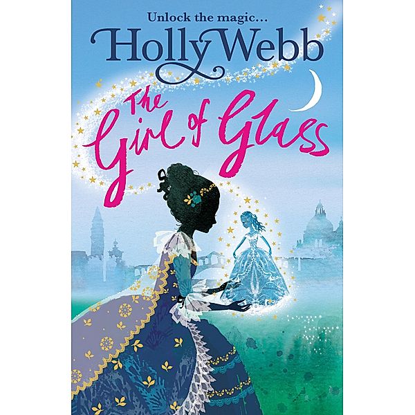 The Girl of Glass / A Magical Venice story Bd.4, Holly Webb