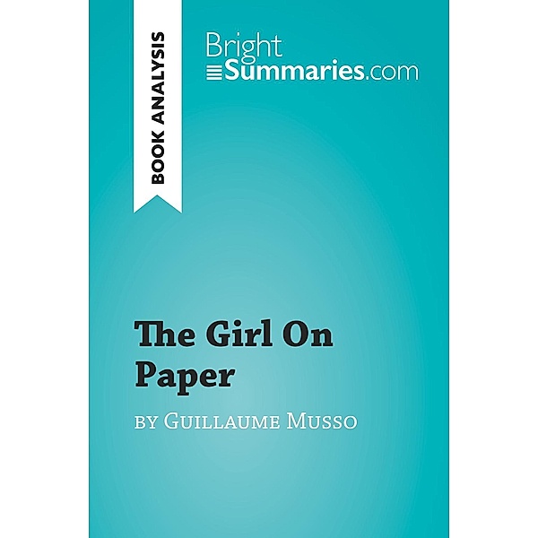 The Girl on Paper by Guillaume Musso (Book Analysis), Bright Summaries