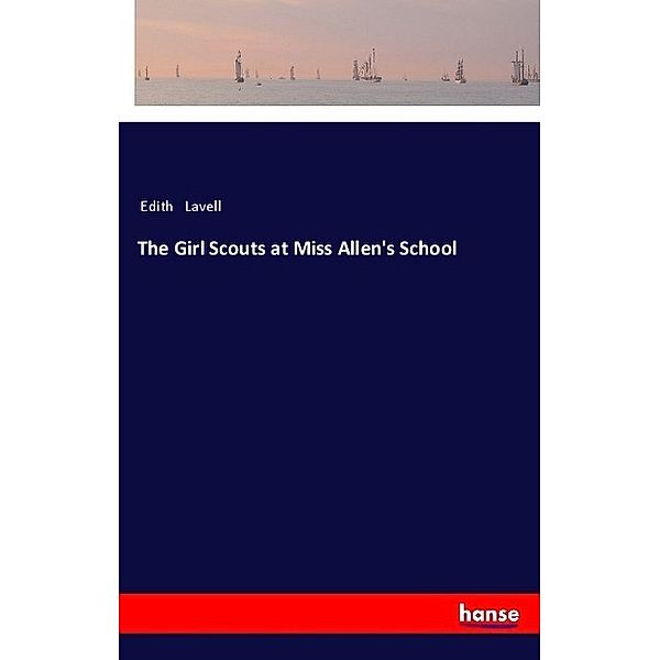 The Girl Scouts at Miss Allen's School, Edith Lavell