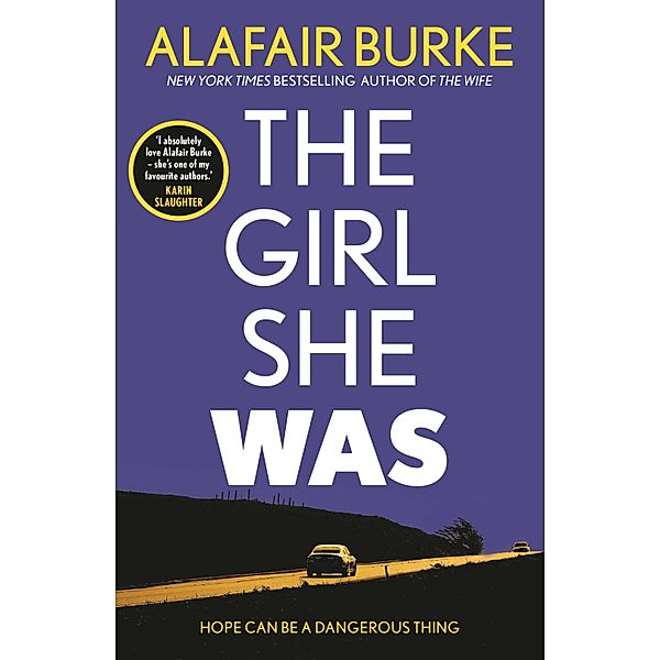 The Girl She Was, Alafair Burke
