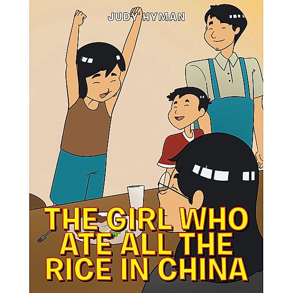 The Girl Who Ate All the Rice in China, Judy Hyman