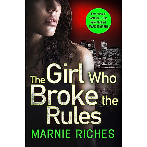The Girl Who Broke the Rules (George McKenzie, Book 2), Marnie Riches