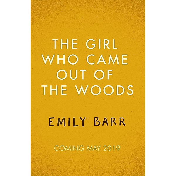 The Girl Who Came Out of the Woods, Emily Barr