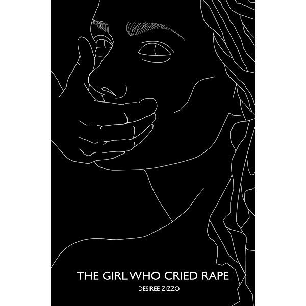 The Girl Who Cried Rape, Desiree Zizzo