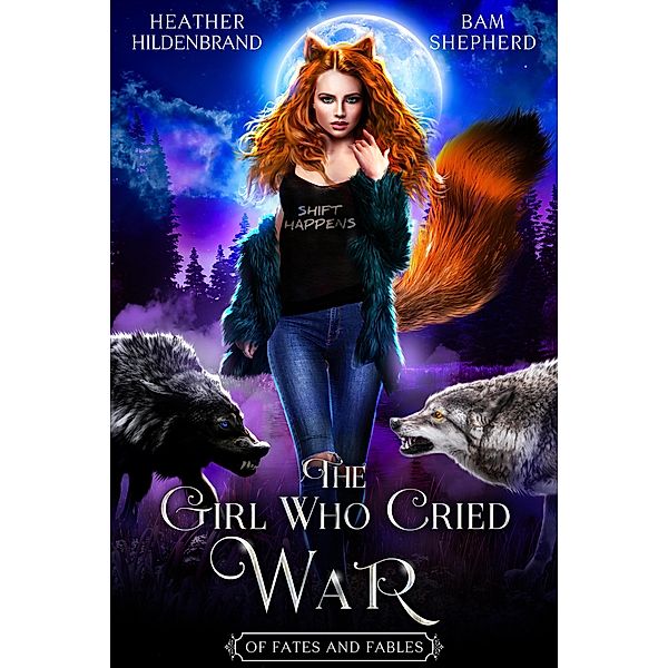 The Girl Who Cried War (Of Fates & Fables) / Of Fates & Fables, Heather Hildenbrand, Bam Shepherd