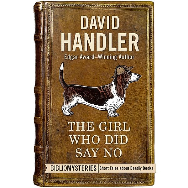 The Girl Who Did Say No / Bibliomysteries, David Handler