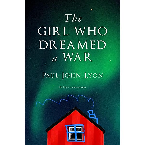 The Girl Who Dreamed a War, Paul John Lyon
