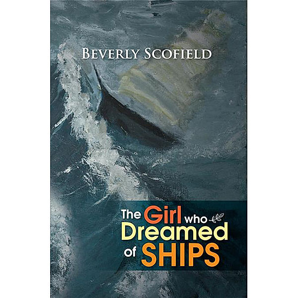 The Girl Who Dreamed of Ships, Beverly Scofield