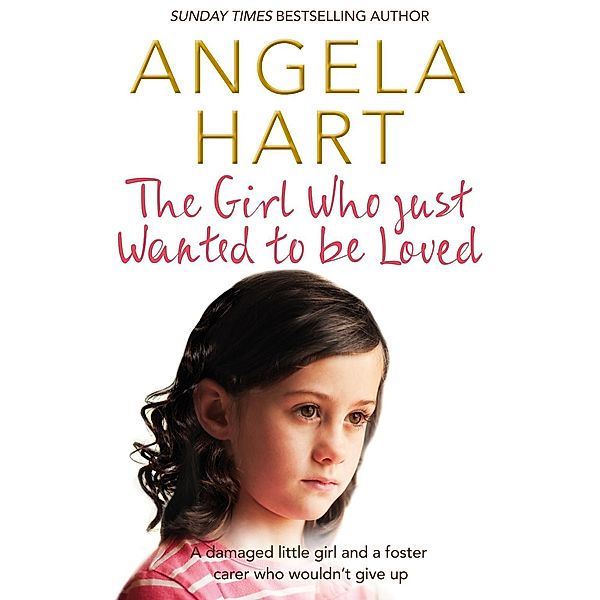 The Girl Who Just Wanted To Be Loved, Angela Hart