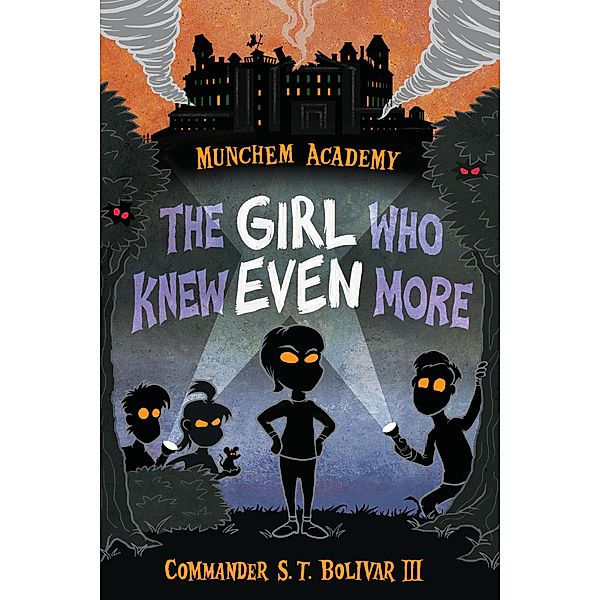 The Girl Who Knew Even More / Munchem Academy Bd.2, Commander S. T. Bolivar III