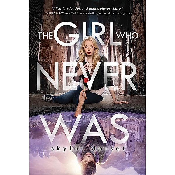 The Girl Who Never Was / Otherworld Bd.1, Skylar Dorset