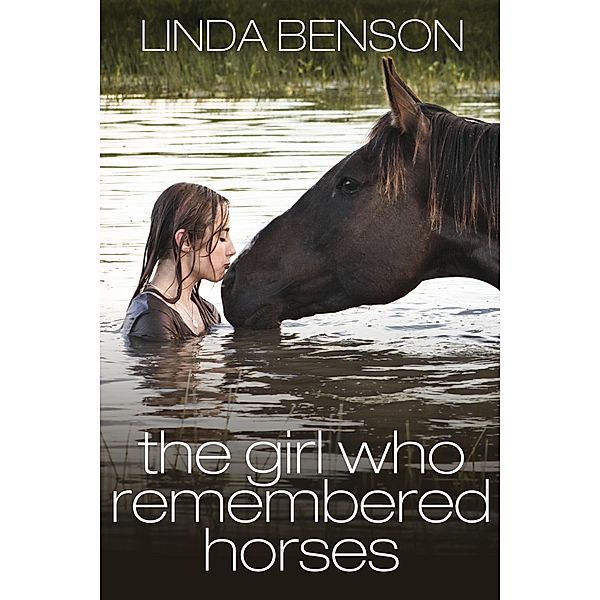 The Girl Who Remembered Horses, Linda Benson