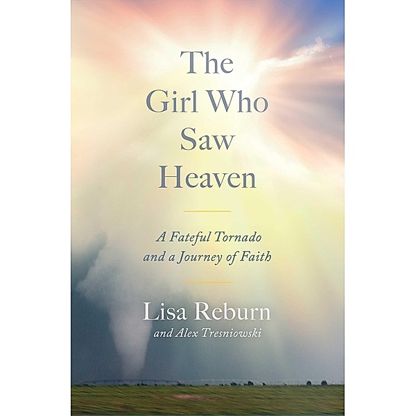 The Girl Who Saw Heaven, Lisa Reburn