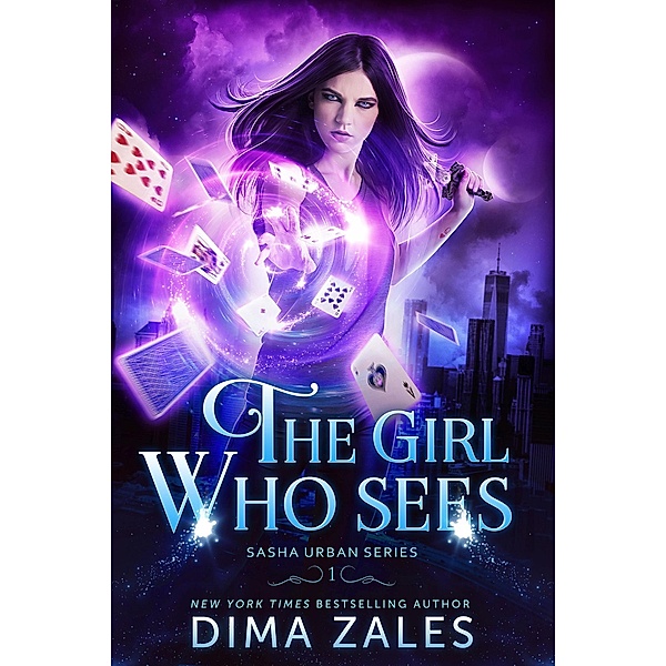 The Girl Who Sees (Sasha Urban Series, #1) / Sasha Urban Series, Dima Zales, Anna Zaires