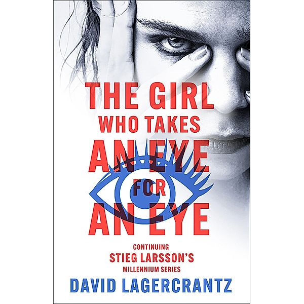 The Girl Who Takes an Eye for an Eye / Millennium Bd.5, David Lagercrantz