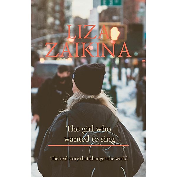 The girl who wanted to sing, Liza Zaikina