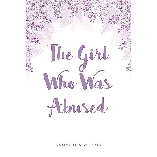 The Girl Who Was Abused, Samantha Wilson