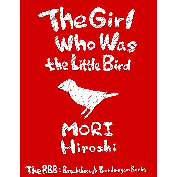 The Girl Who Was the Little Bird, Hiroshi Mori