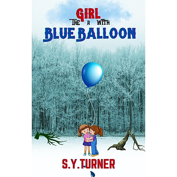 The Girl With a Blue Balloon (MYSTERY BOOKS, #4) / MYSTERY BOOKS, S. Y. Turner