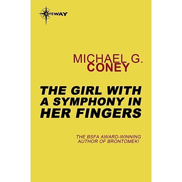 The Girl With a Symphony in Her Fingers / Gateway, Michael G. Coney