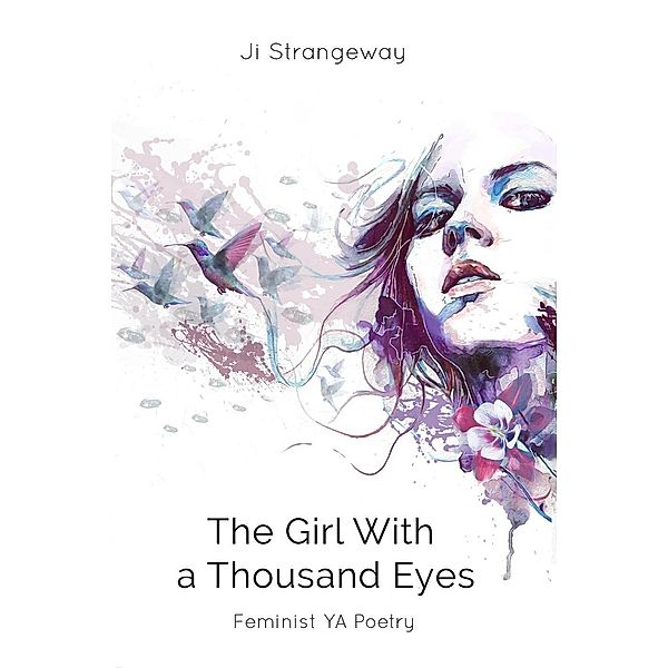 The Girl With a Thousand Eyes: Feminist YA Poetry, Ji Strangeway