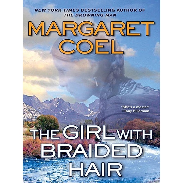 The Girl with Braided Hair / A Wind River Reservation Mystery Bd.13, Margaret Coel