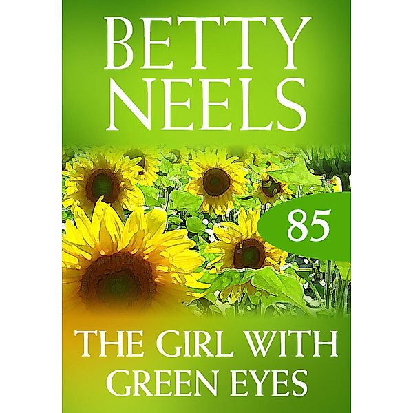 The Girl With Green Eyes (Betty Neels Collection, Book 85), Betty Neels