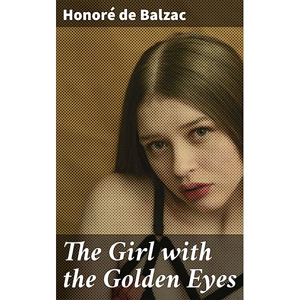 The Girl with the Golden Eyes, Honoré de Balzac