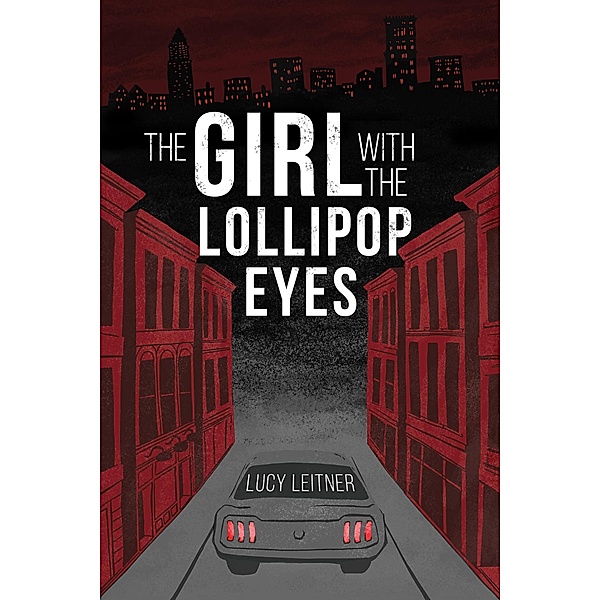 The Girl with the Lollipop Eyes, Lucy Leitner