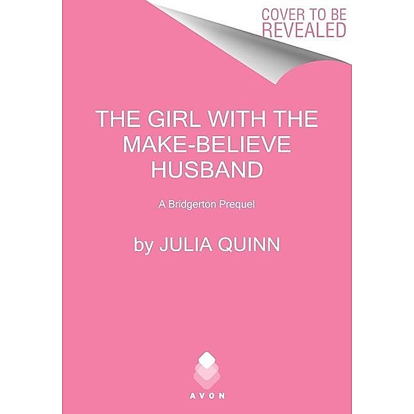 The Girl with the Make-Believe Husband, Julia Quinn