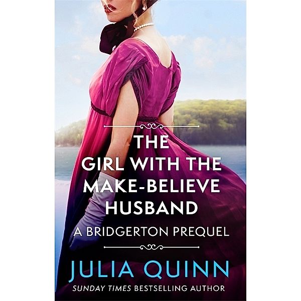 The Girl with the Make-Believe Husband, Julia Quinn