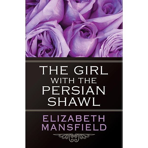 The Girl with the Persian Shawl, Elizabeth Mansfield