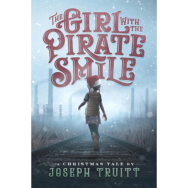 The Girl with the Pirate Smile (Cookie Pirate Mysteries, #1) / Cookie Pirate Mysteries, Joseph Truitt