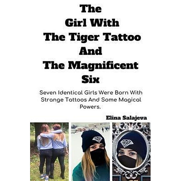 The Girl With The Tiger Tattoo And The Magnificent Six / Touchladybirdlucky Studios, Elina Salajeva