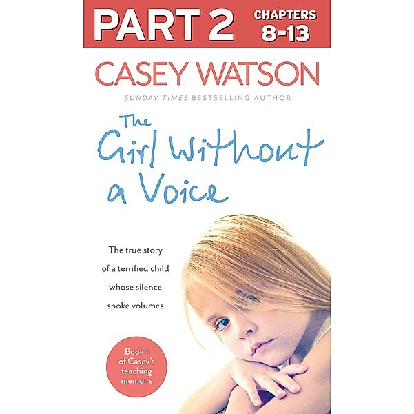 The Girl Without a Voice: Part 2 of 3, Casey Watson