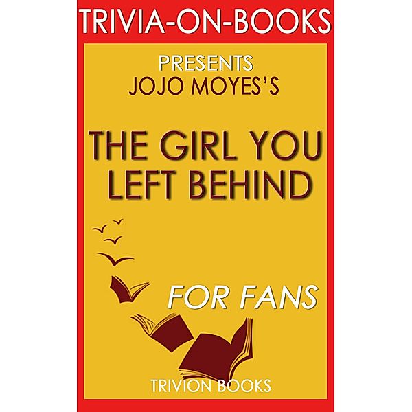 The Girl You Left Behind by Jojo Moyes (Trivia-on-Books), Trivion Books