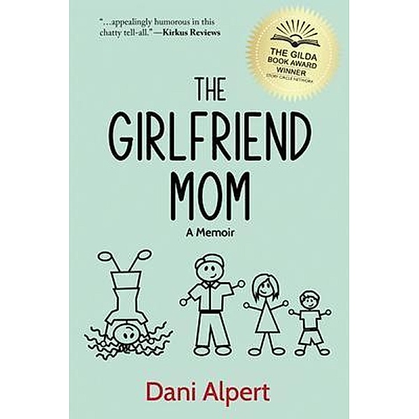 The Girlfriend Mom / Little Ricky Press, Dani Alpert