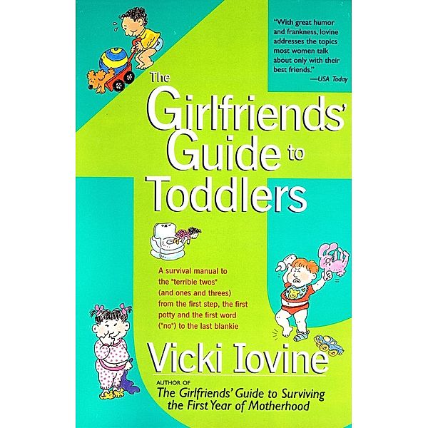 The Girlfriends' Guide to Toddlers, Vicki Iovine